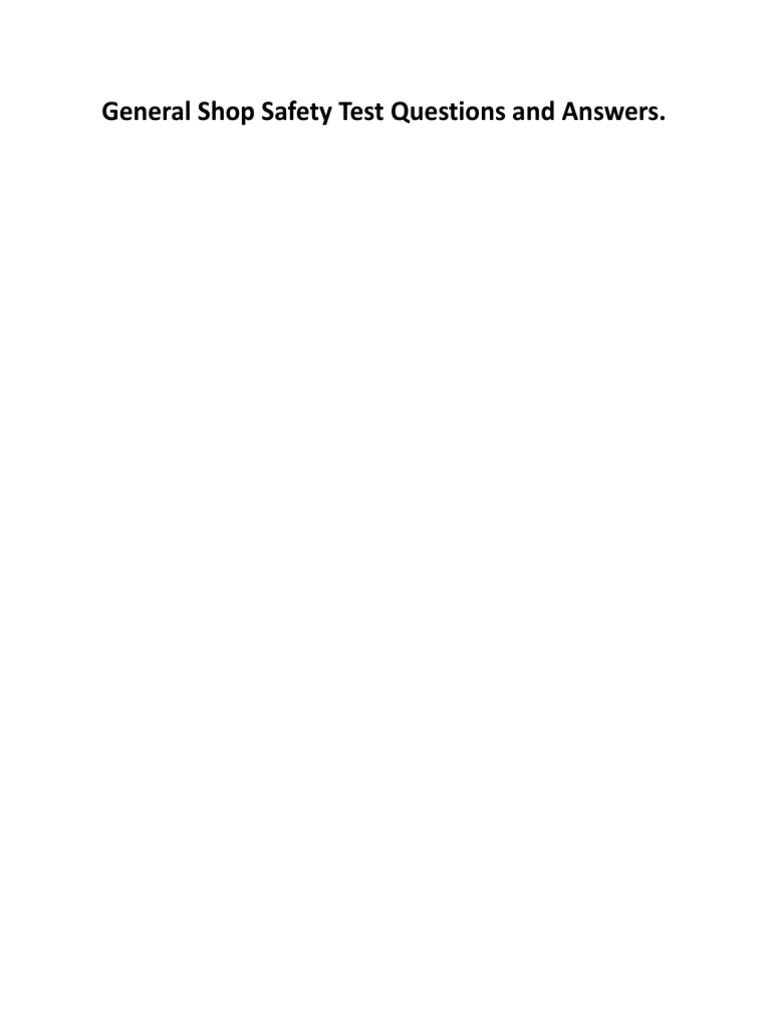 General Shop Safety Test Questions and Answers. PDF Personal Protective Equipment Safety