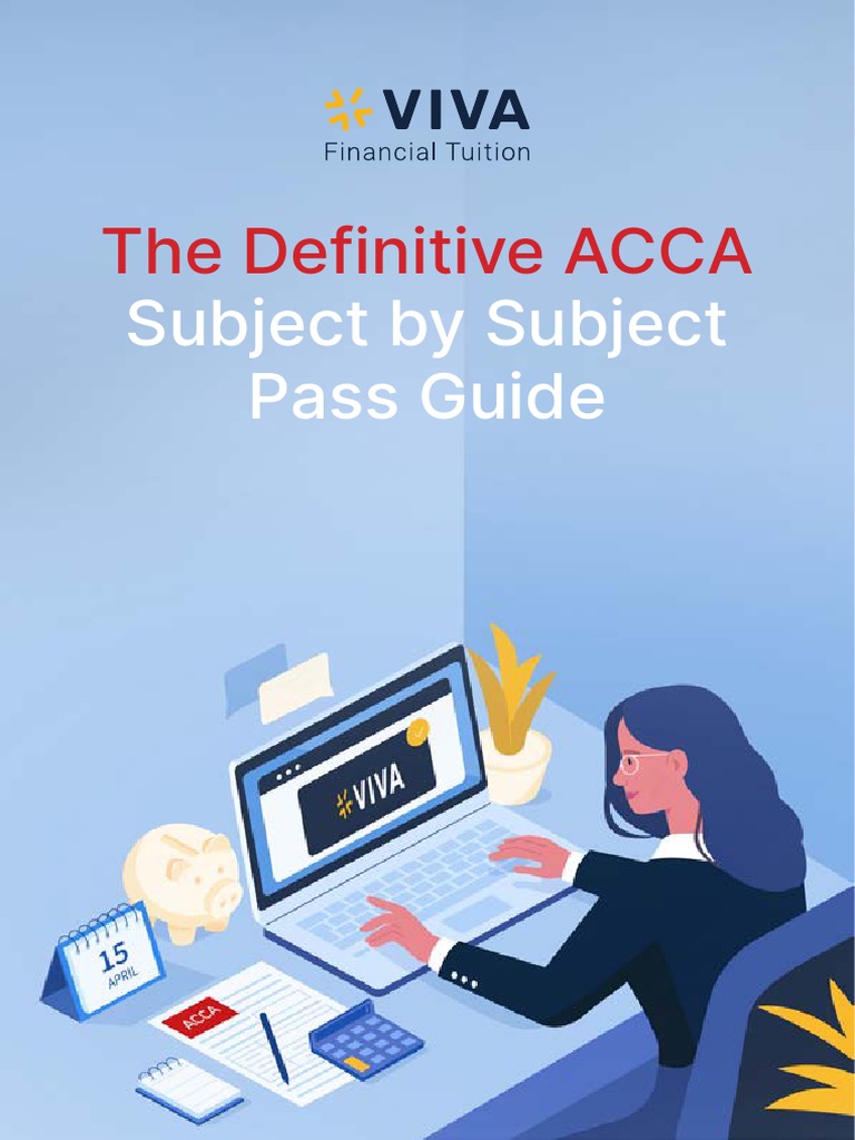 The Definitive ACCA Subject by Subject Pass Guide - FINAL | PDF ...
