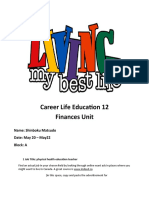 Career Life Education 12 Finances Unit: Name: Shinboku Matsudo Date: May 20 - May22 Block: A