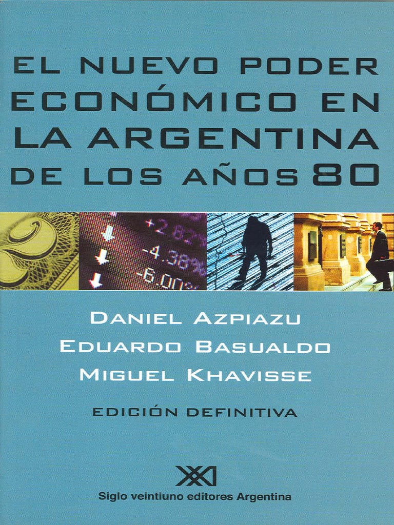 El Nuevo Poder Economico Basualdo Khavisse | PDF | Argentina | Economias