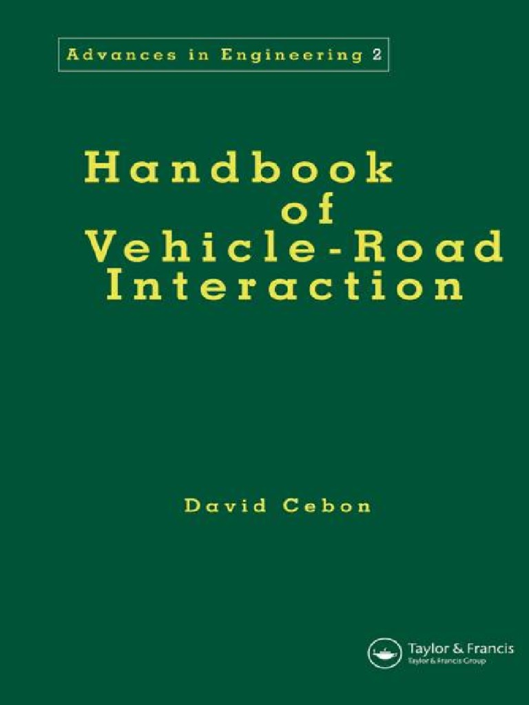Handbook of VehicleRoad Interaction Vehicle Dynamics, Suspension Design, and Road Damage