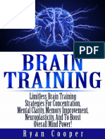 Ryan Cooper - Brain Training - Limitless Brain Training Strategies For Concentration, Mental Clarity, Memory Improvement, Neuroplasticity, and To Boost Overall Mind Power
