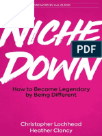 Niche Down - How To Become Legendary by Being Different