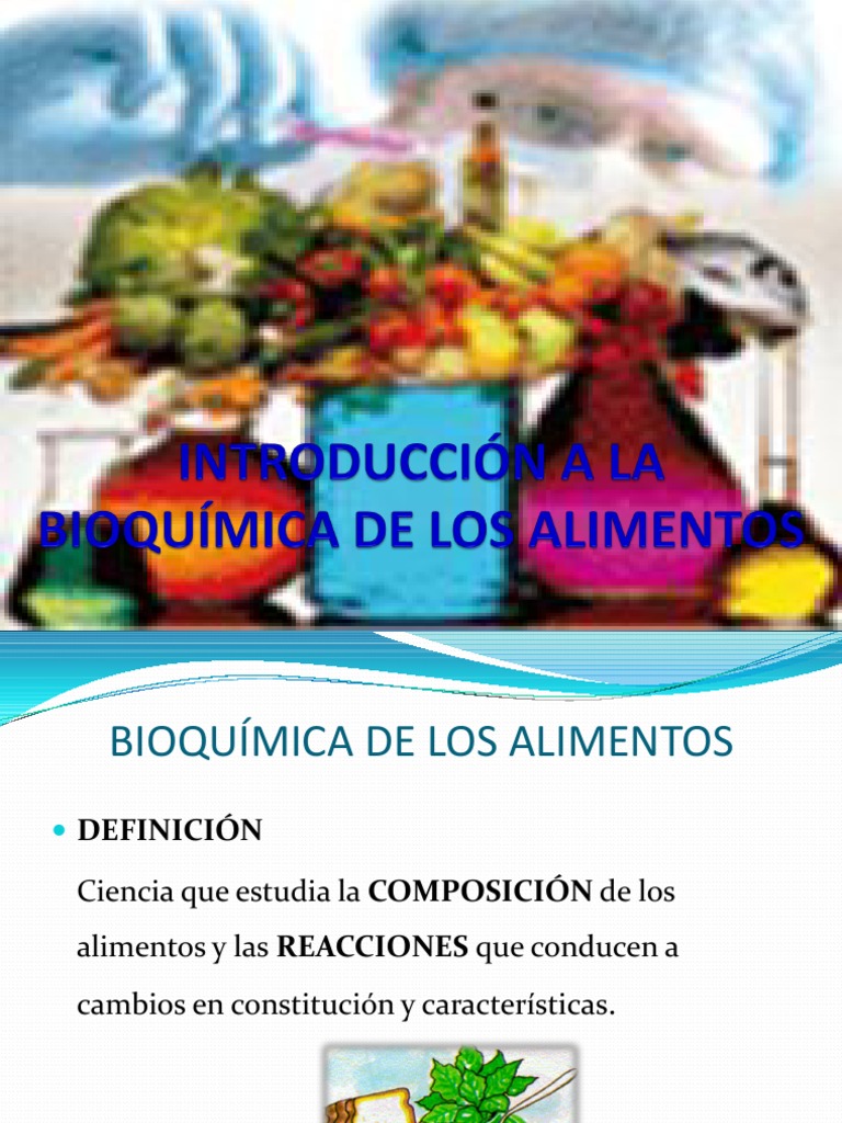 introducción a la bioquímica de los alimentos Alimentos