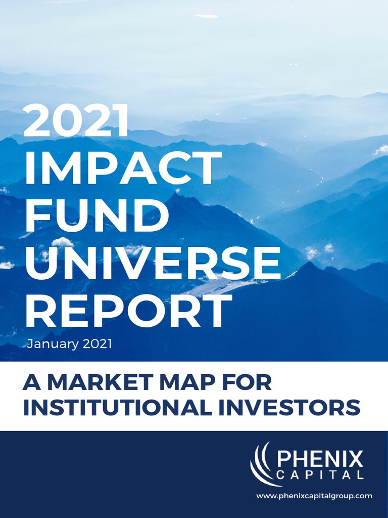 2021+Impact+Fund+Universe+Report+-+A+Market+Map+For+Institutional ...