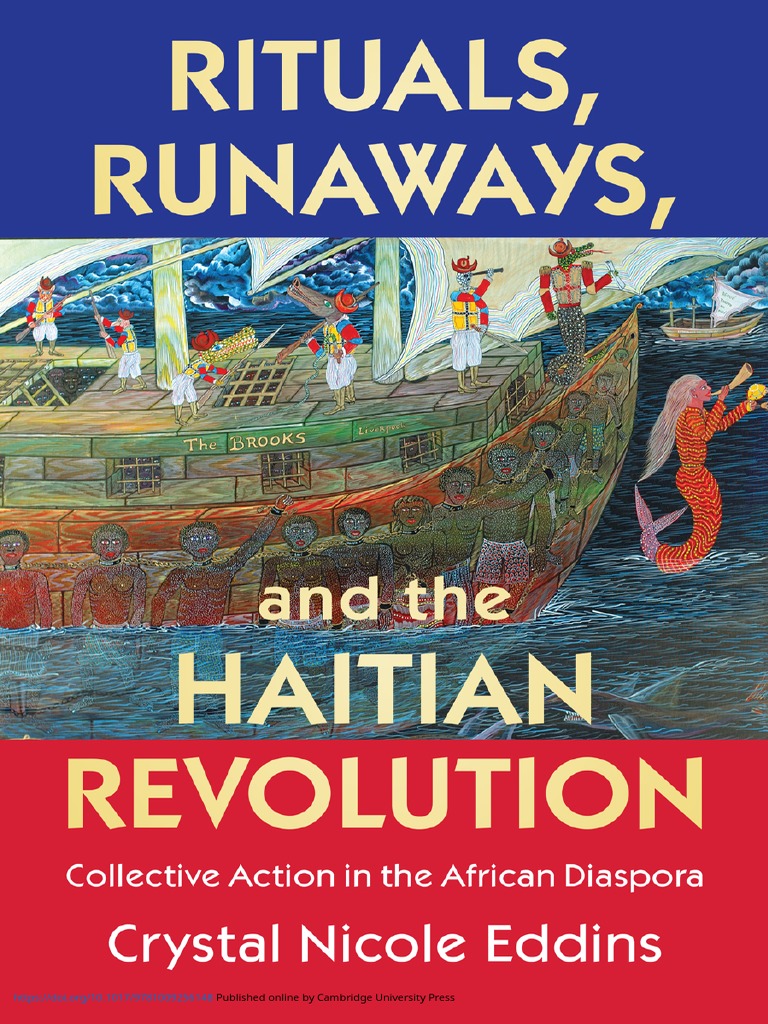 EDDINS, Crystal Nicole Rituals, Runaways, and The Haitian Revolution