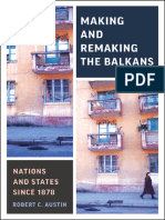 Making and Remaking The Balkans Nations and States Since 1878 (Robert Clegg Austin)