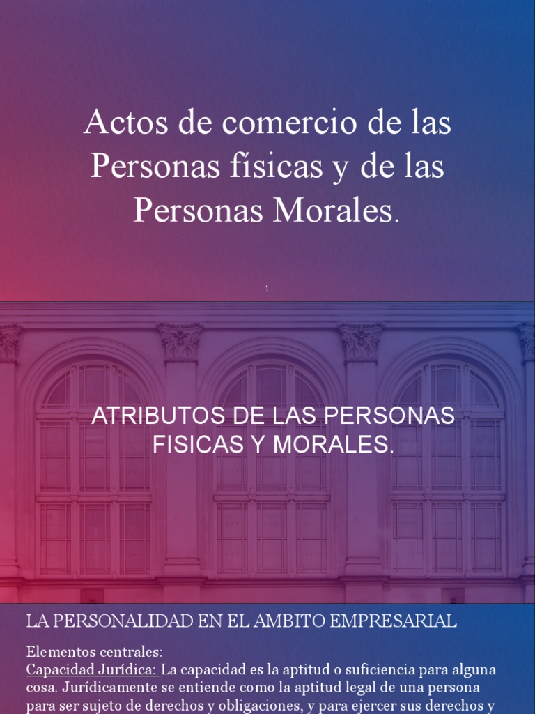 2actos de Comercio y Atributos de Las Personas Fisicas y Morales | PDF ...