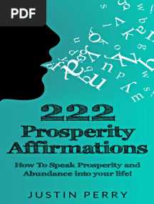 222 Prosperity Affirmations How To Speak Prosperity and Abundance Into Your Life (Perry Justin) (Z-Library)