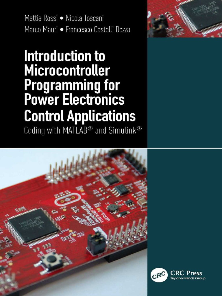 Mattia Rossi, Introduction To Microcontroller Programming For Power  Electronics Control Applications - Coding With MATLAB and Simulink, PDF, Microcontroller