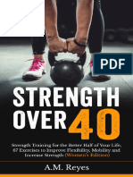 (Womenâ - S Edition) Reyes, A.M. - Strength Over 40 - Strength Training For The Better Half of Your Life, 67 Exercises To Improve Flexibility, Mobility and Increase Strength (2021)