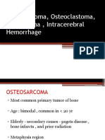 Osteosarcoma, Osteoclastoma, Meningioma , Intracerebral Hemorrhage