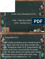 Gerak Lurus Beraturan (GLB) Oleh: Zilfa Devi Sabban NPM: 03092011015