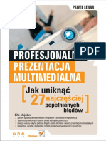 Profesjonalna Prezentacja Multimedialna. Jak Uniknąć 27 Najczęściej Popełnianych Błędów (2010, Helion) - Paweł Lenar