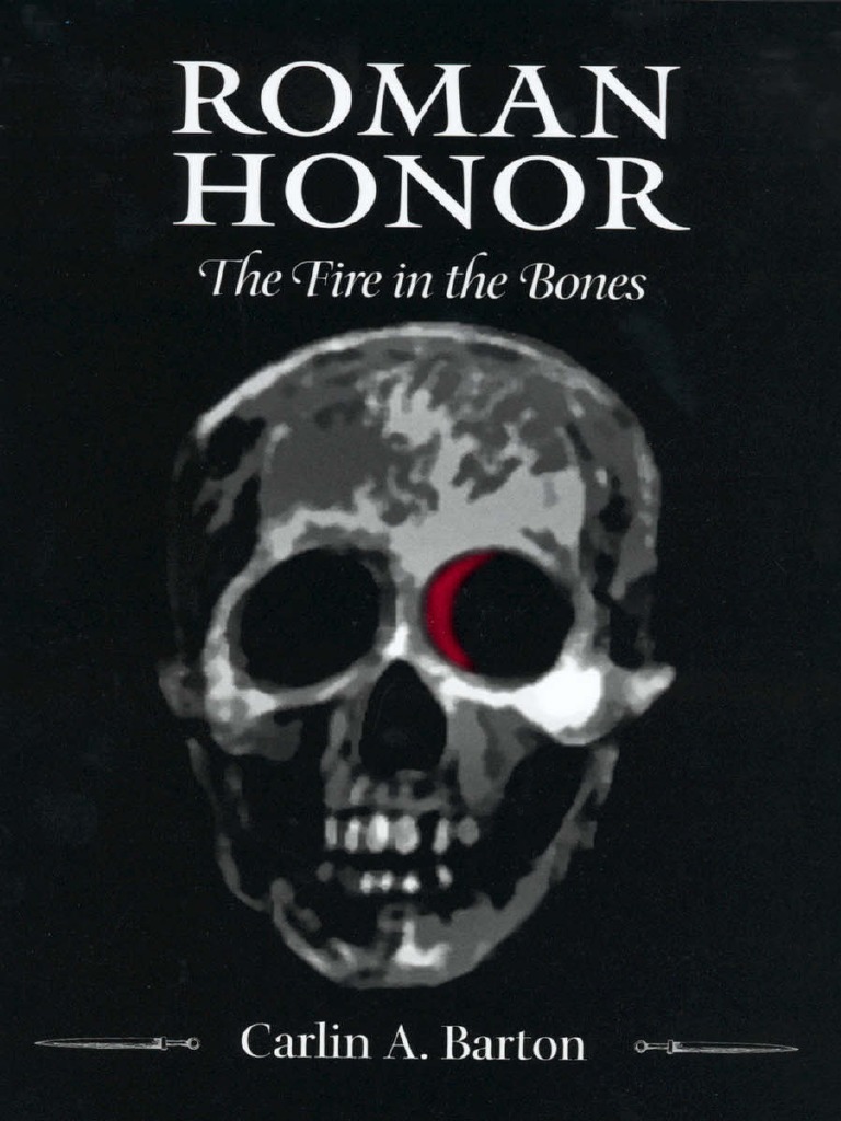 Carlin A. Barton Roman Honor The Fire in The Bones (2001