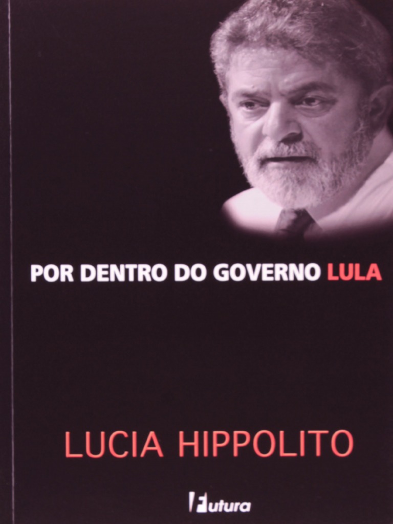 Resumo Por Dentro Do Governo Lula Lucia Hippolito PDF