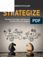 Strategize Product Strategy and Product Roadmap Practices For The