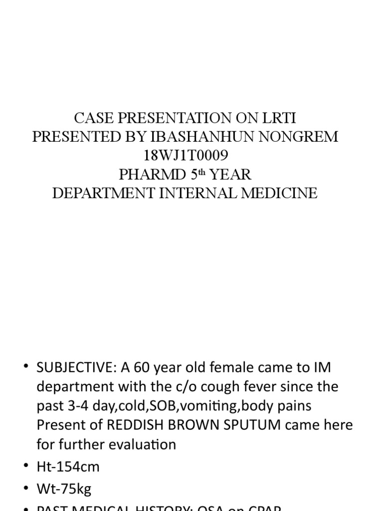 Case Presentation On Lrti | PDF | Causes Of Death | Medicine