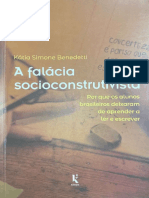 A Falácia Socioconstrutivista Por Que Os Alunos Brasileiros Deixaram de Aprender A Ler e Escrever (Kátia Simone Benedetti)