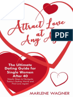 Attract Love at Any Age - The Ultimate Dating Guide For Single Women Over 40