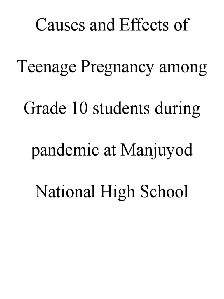 Causes and Effects of Teenage Pregnancy Among Grade 10 Students During ...