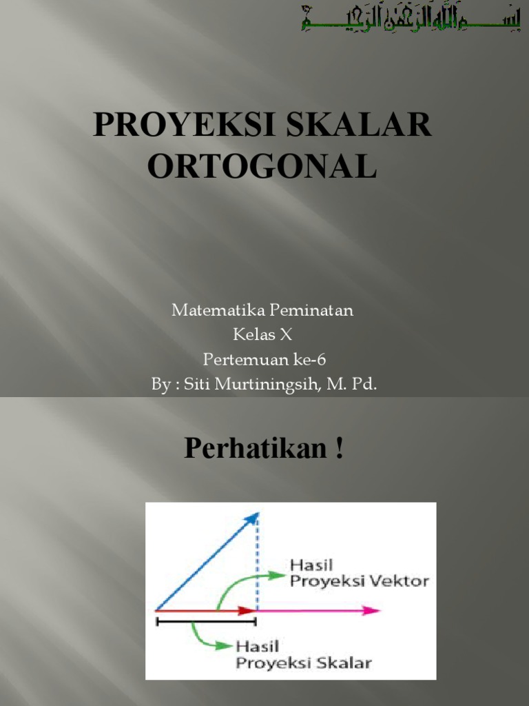 Proyeksi Skalar Ortogonal | PDF | Metode & Bahan Ajar | Sains & Matematika