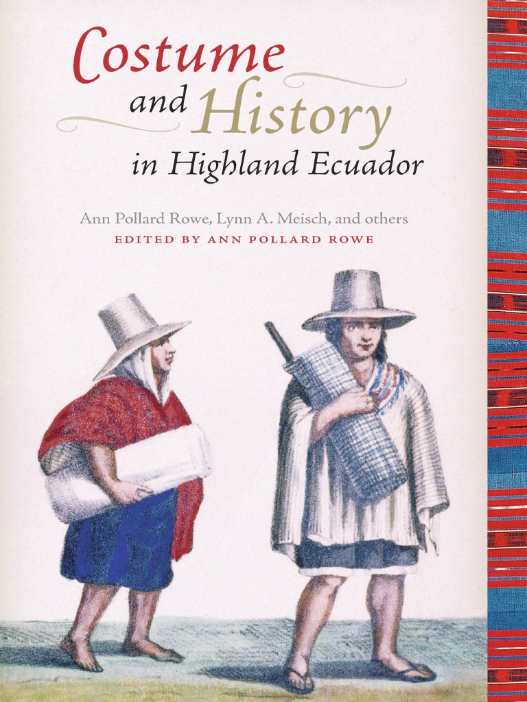 Costume and History in Highland Ecuador, PDF, Loom