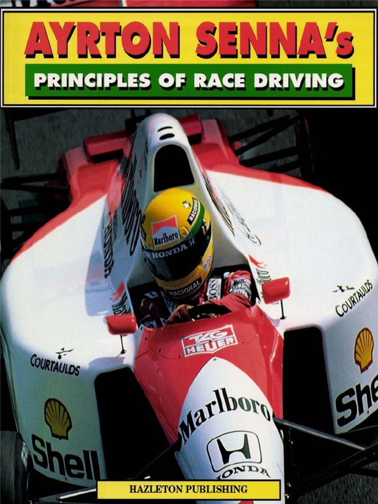 Ayrton Senna's Principles of Race Driving (1993) | PDF