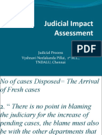 Judicial Impact Assessment: Judicial Process Vyshnavi Neelakanda Pillai, 1 M.L., TNDALU, Chennai