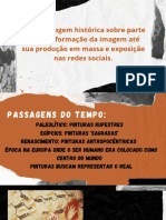 Uma Passagem Histórica Sobre Parte Da Transformação Da Imagem Até Sua Produção em Massa e Exposição Nas Redes Sociais