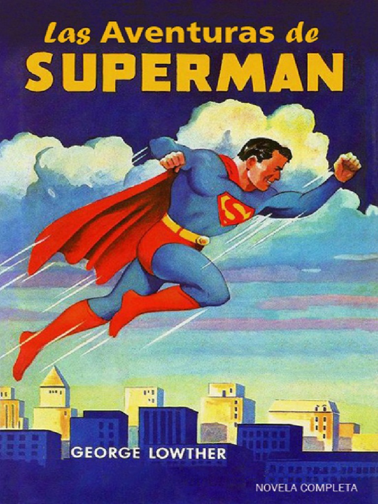 Las Aventuras de Superman George Lowther | PDF | Superhombre