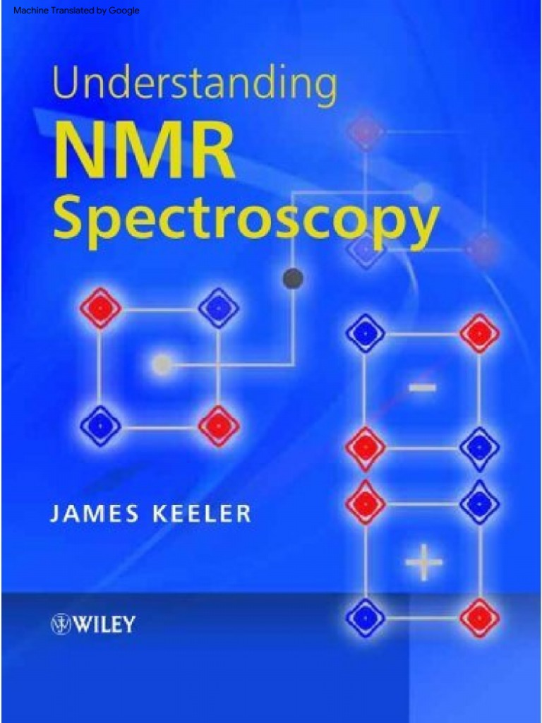 James Keeler Understanding NMR SpectroscopyWiley (2005) PDF