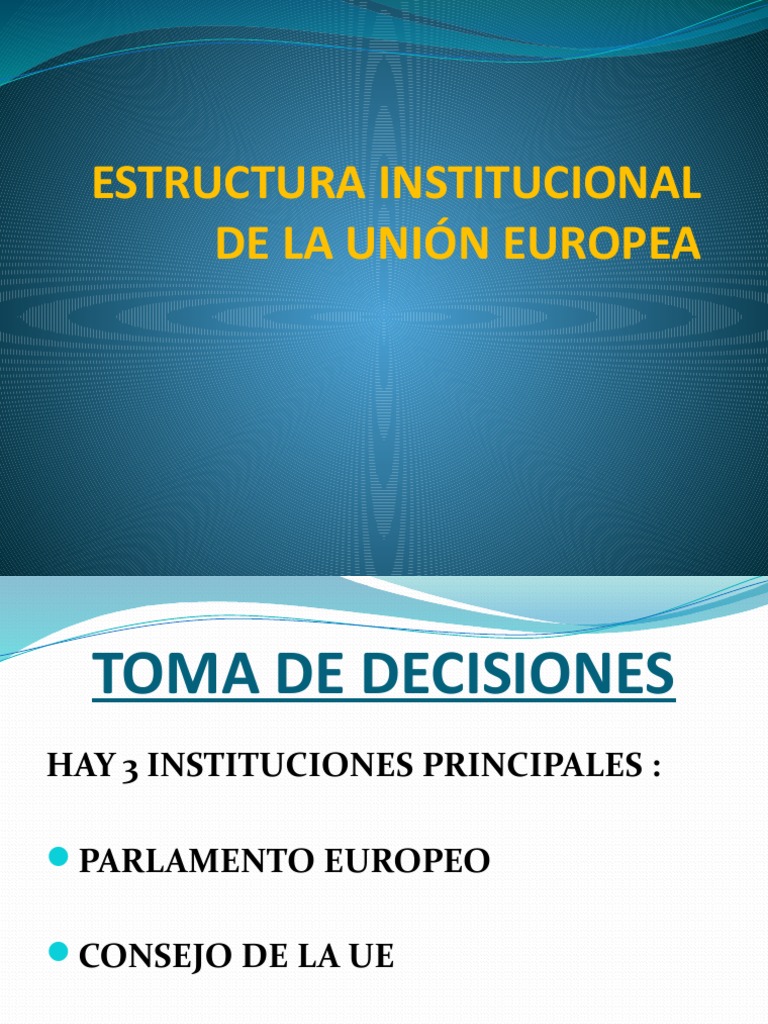 Estructura y Toma de Decisiones en la UE | PDF | Comisión Europea ...