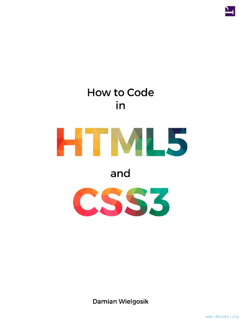How To Code in HTML5 and CSS3 | PDF | Html Element | Html