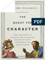 Massimo Pigliucci The Quest For Character - What The Story of Socrates and Alcibiades Teaches Us Abou