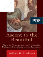 William H. F. Altman - Ascent To The Beautiful - Plato The Teacher and The Pre-Republic Dialogues From Protagoras To Symposium-Lexington Books (2021)