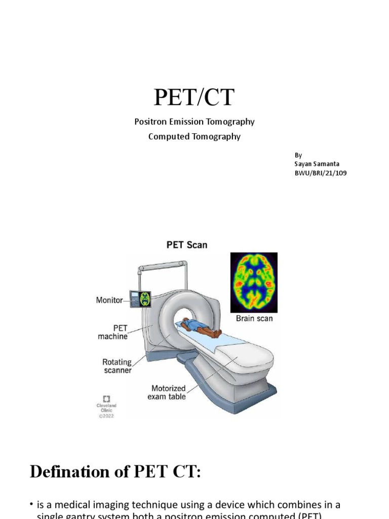 I.21.109 Sayan Samanta Presentation On PET CT | PDF | Positron Emission ...