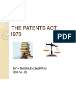 The Patents Act, 1970: BY - Rashmin Jadvani Roll No - 29