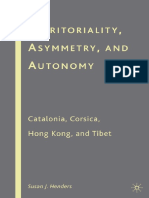 Susan J. Henders (Auth.) - Territoriality, Asymmetry, and Autonomy - Catalonia, Corsica, Hong Kong, and Tibet-Palgrave Macmillan US (2010)