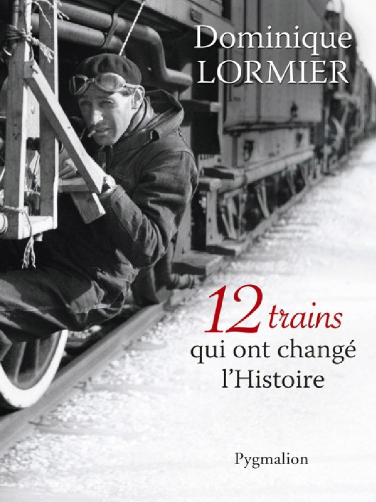 12 Trains Qui Ont Marqué l'Histoire | PDF | Train | Transport ferroviaire