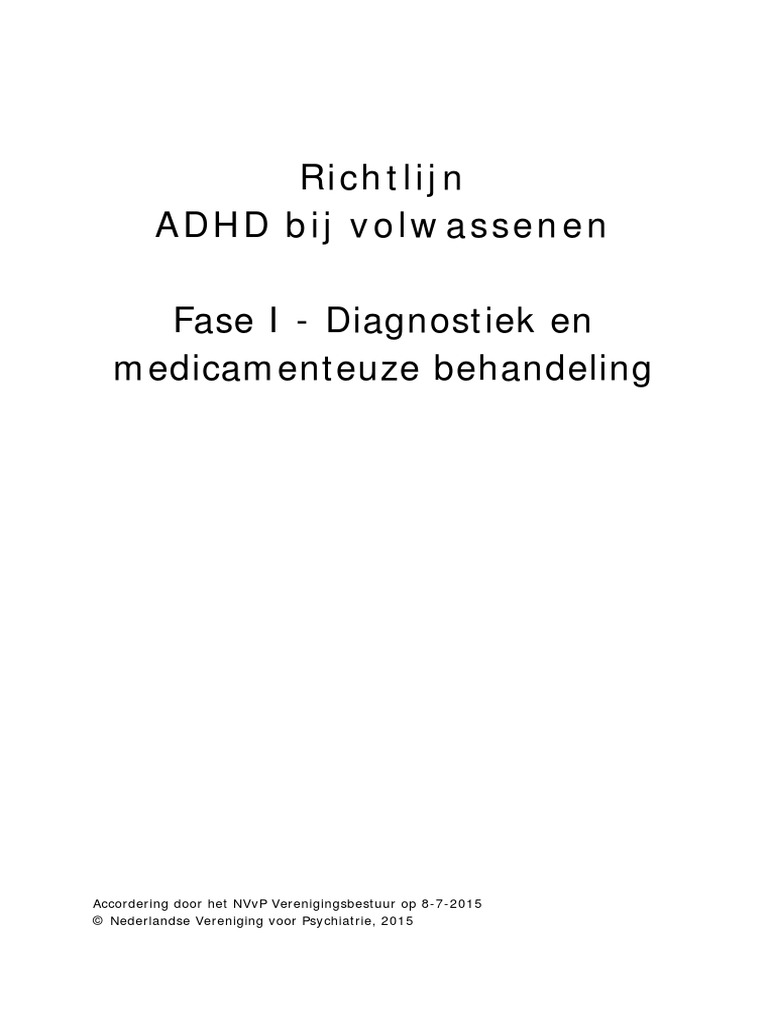 Richtlijn ADHD Bij Volwassenen, Fase 1 Diagnostiek en Medicamenteuze Behandeling (2015) PDF