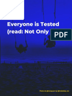 Everyone Is Tested