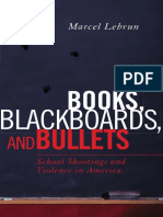 Books, Blackboards, and Bullets - School Shootings and Violence in America (PDFDrive)