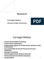 Research: - Carnegie Mellon - Arizona State University