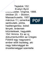 Alcyon Plejádok 152: Richard Evelyn Byrd (Winchester, Virginia, 1888. október 25. – Boston, Massachusetts, 1957. március 11.) amerikai sarkkutató, pilóta, haditengerész, belső lények, érdemek-kitüntetések, hagyaték