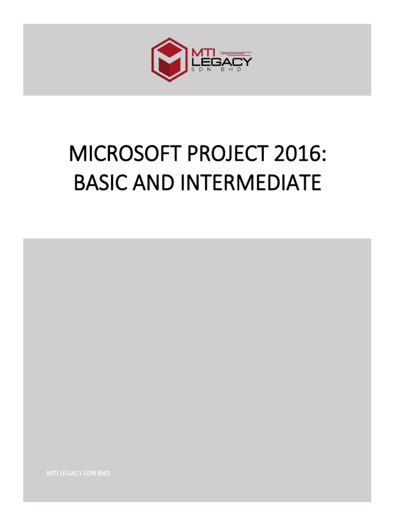 Microsoft Project 2016: Basic and Intermediate: Mti Legacy SDN BHD ...