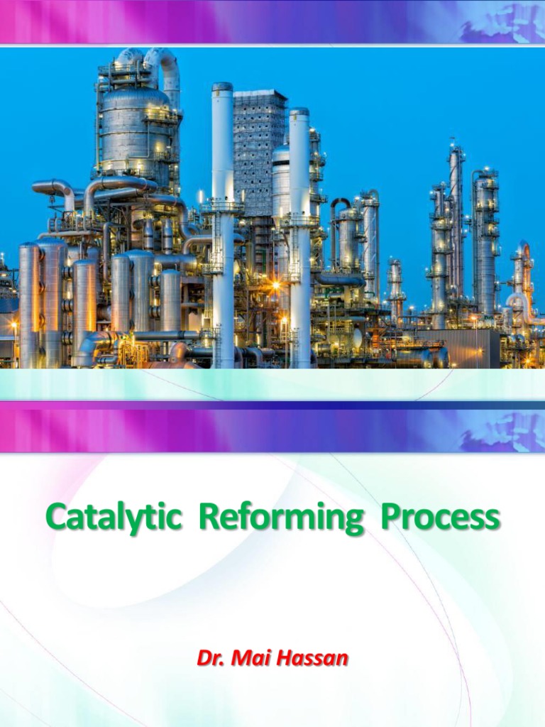 Lecture 6 Catalytic Reforming Process PDF Cracking (Chemistry) Chemical Reactor