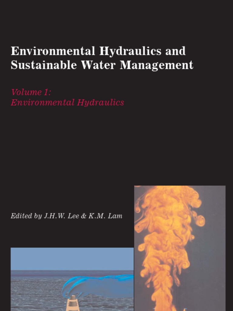 Environmental Hydraulics and Sustainable Water Management Volume 1