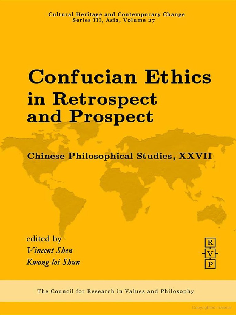 Confucian Ethics In Retrospect And Prospect By Qingsong Shen Kwong Loi