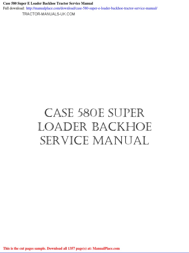 Case 580 Super e Loader Backhoe Tractor Service Manual | PDF